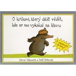 O krtkovi, který chtěl vědět, kdo se mu vykakal - Werner Holzwart – Zboží Dáma