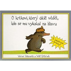 O krtkovi, který chtěl vědět, kdo se mu vykakal - Werner Holzwart