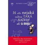 Lamb, Kathryn - Je ešte nejaká rodina taká blaznivá ako tá moja? – Hledejceny.cz