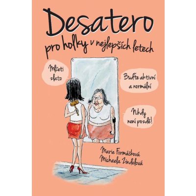 Desatero pro holky v nejlepších letech!