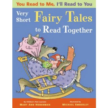 You Read to Me, I'll Read to You: Very Short Fairy Tales to