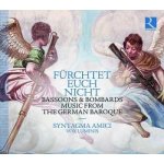 Syntagma Amici - Fürchtet Euch Nicht - Bassoons Bombardes Music From The German Baroque CD – Hledejceny.cz