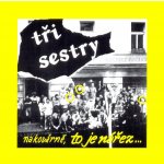 Tři Sestry - Na Kovárně, to je nářez - Remastered CD – Hledejceny.cz
