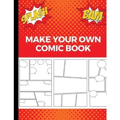 Make Your Own Comic Book: Art and Drawing Comic Strips, Great Gift for Creative Kids - Red Amon UnclePaperback – Hledejceny.cz