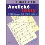 Anglické testy - příprava na zkoušky, N.Bakalářová – Hledejceny.cz