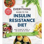 The Everything Guide to the Insulin Resistance Diet: Lose Weight, Reverse Insulin Resistance, and Stop Pre-Diabetes - (Feldman Marie) – Zboží Dáma