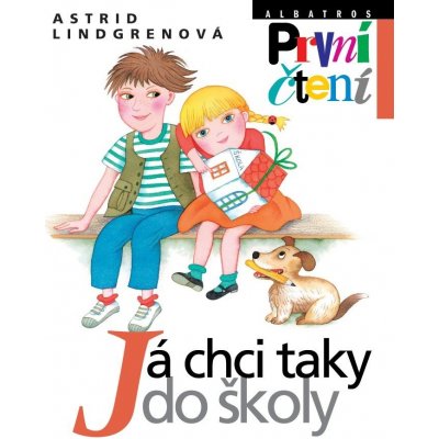 Já chci taky do školy - Astrid Lindgren – Hledejceny.cz