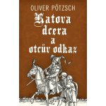 Katova dcera a otcův odkaz – Hledejceny.cz