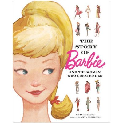The Story of Barbie and the Woman Who Created Her Barbie