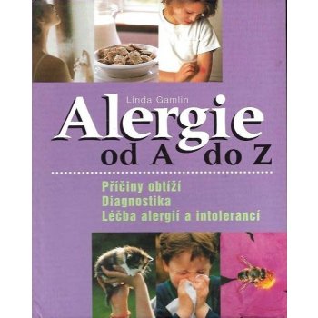 Alergie od A do Z, Příčiny obtíží, Diagnostika, éčba alergií a intolerancí