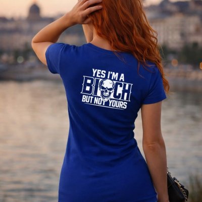 YES I’M A BITCH BADAZZ dámské tričko s potiskem streetwear tričko pro ženy Královská Modrá – Hledejceny.cz