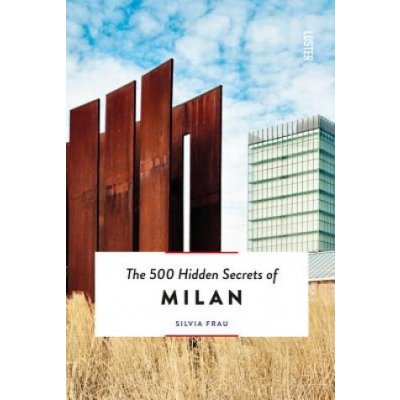 500 Hidden Secrets of Milan