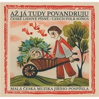 Až já tudy povandruju CD. České lidové písně – Hledejceny.cz