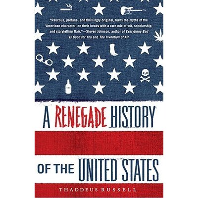 A Renegade History of the United States Russell ThaddeusPaperback – Zboží Mobilmania