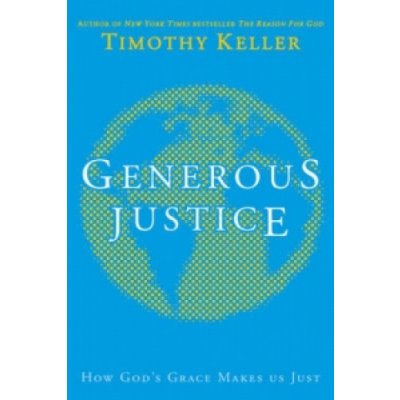 Generous Justice - T. Keller