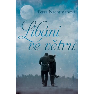 Líbání ve větru - Petra Nachtmanová