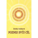Poznej svůj cíl - Zdeňka Jordánová – Hledejceny.cz