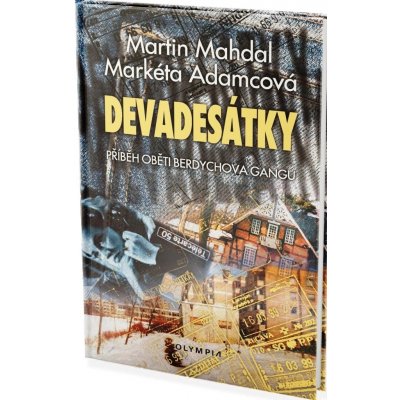 Devadesátky - Příběh oběti Berdychova gangu - Markéta Adamcová