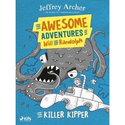 The Awesome Adventures of Will and Randolph: The Killer Kipper - Jeffrey Archer – Sleviste.cz