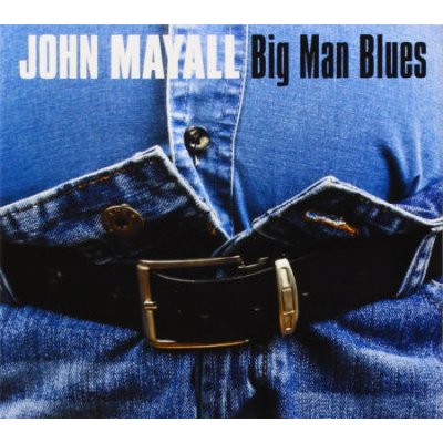 MAYALL JOHN & THE BLUESBREAKERS - BIG MAN BLUES-LIVE – Zboží Mobilmania