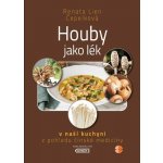 Houby jako lék - Renata Lien Čepelková – Sleviste.cz