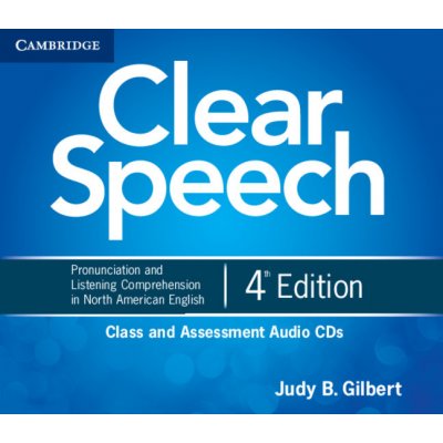 Clear Speech 4th ed. Class and Assessment Audio CDs 4