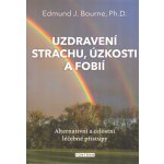 Uzdravení strachu, úzkostí a fobií - Bourne Edmund J. – Hledejceny.cz
