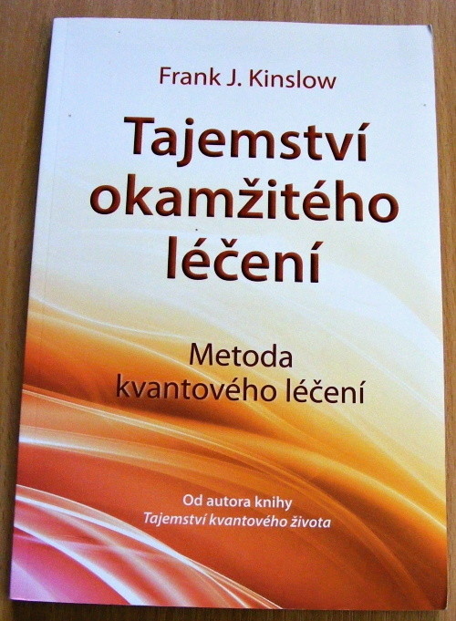 Tajemství okamžitého léčení - Frank J. Kinslow