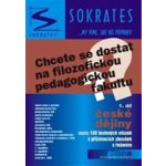 Chcete se dostat na filozofickou pedagogickou fakultu? - 1.díl - České dějiny - Kotlán Pavel – Hledejceny.cz