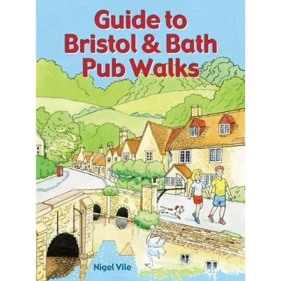 Guide to Bristol a Bath Pub Walks