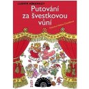 Putování za švestkovou vůní - Ludvík Aškenazy, Helena Zmatlíková