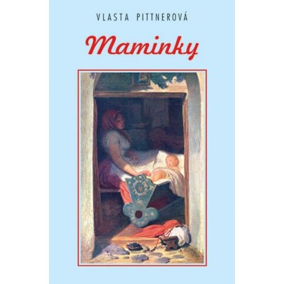 Maminky - Pittnerová Vlasta