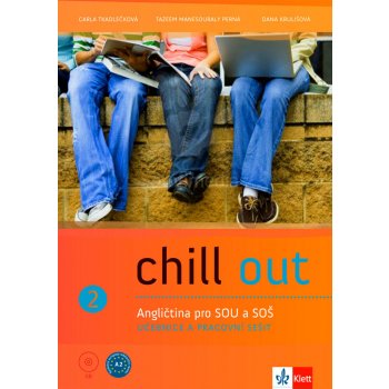 Chill out 2 Angličtina pro SOŠ a SOU