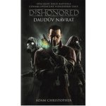Dishonored - Daudův návrat - Christopher, Adam – Hledejceny.cz