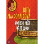 Kdokoli může dělat cokoli - Betty MacDonaldová