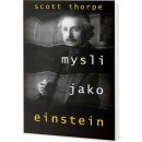 Mysli jako Einstein - Thorpe Scott