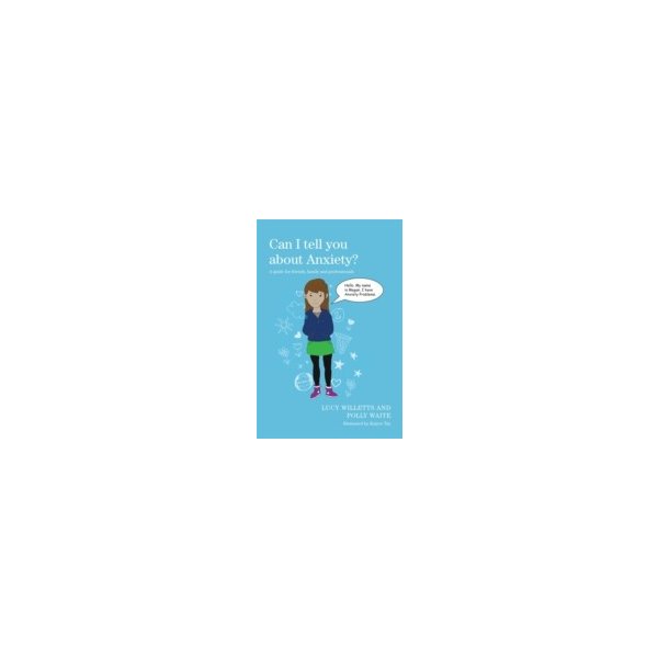 E-book elektronická kniha Can I tell you about Anxiety? - Tay Kaiyee, Waite Polly, Willetts Lucy