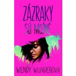 Zázraky sú možné - Wendy Wunderová – Hledejceny.cz