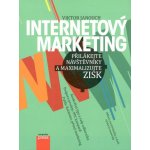 Internetový marketing: Prilákejte návštevníky a maximalizujte zisk - Janouch Viktor – Hledejceny.cz