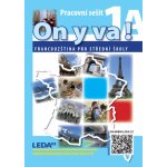 ON Y VA! 1A,1B Francouzština pro střední školy - pracovní sešity + mp3 ke stažení zdarma - Taišlová Jitka – Hledejceny.cz