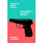 Novičok nebo kulka - Ondřej Kundra – Zboží Mobilmania