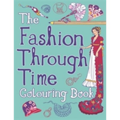 Fashion Through Time Colouring Book – Zboží Mobilmania
