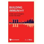Building Immunity: Crisis And Contagion In The City State – Hledejceny.cz