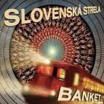 Slovenska strela Banket - CD – Zboží Dáma Slovenska strela Banket - CD – Zboží Dáma