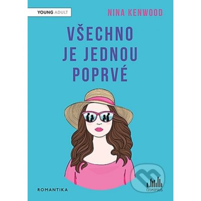Všechno je jednou poprvé - Nina Kenwood – Hledejceny.cz