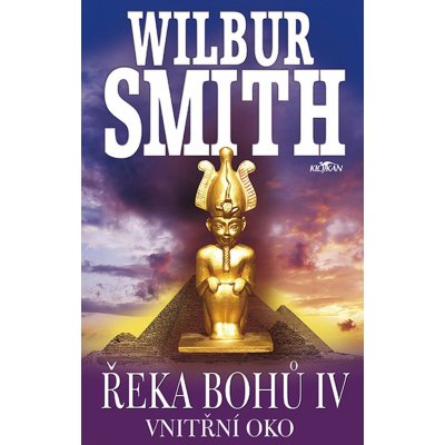 Řeka bohů IV.: Vnitřní oko - Wilbur Smith – Zboží Mobilmania