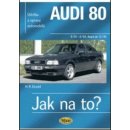 Audi 80 Jak na to? 9/90 8/94, Avant do 12/95 Etzold Hans-Rudiger Dr.