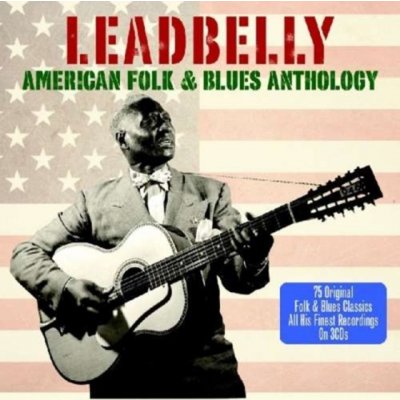 LEADBELLY - AMERICAN FOLK AND BLUES ANTHOLOGY CD – Hledejceny.cz