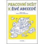 Pracovní sešit k Živé abecedě - Vzdělávací obor Český jazky a literatura - Vlasta Švejdová – Hledejceny.cz