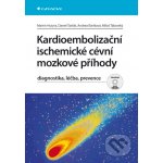 Kardioembolizační ischemické cévní mozkové příhody - Martin Hutyra, Daniel Šaňák, Andrea Bártková, Miloš Táborský – Hledejceny.cz